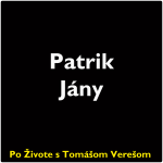 Obrázek epizody Po Živote s Tomášom Verešom #46 - Patrik Jány