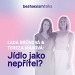 Obrázek epizody BST Society: Jídlo jako nepřítel? Pravda o poruchách příjmu potravy
