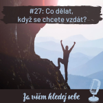 Obrázek epizody #27 Co dělat, když se chcete vzdát