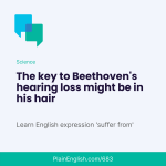 Obrázek epizody Beethoven's hair provides clues to his hearing loss (Suffer from)