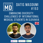 Obrázek epizody #153 Datis Masoumi - Embracing Diversity: Challenges of International Medical Students in Slovakia