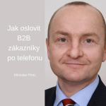 Obrázek epizody #43 Jak oslovit B2B zákazníky po telefonu - Miroslav Princ