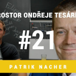 Obrázek epizody Prostor Ondřeje Tesárka #21 - Patrik Nacher