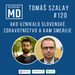 Obrázek epizody #120 Tomáš Szalay - Ako vznikalo slovenské zdravotníctvo a kam smeruje