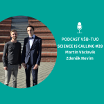 Obrázek epizody Podcast VŠB-TUO #28 – Science is calling – Martin Václavík, Zdeněk Nevím