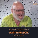 Obrázek epizody Martin Holeček – Ďivadelní soubor Klouzák: Jsem rád amatérem