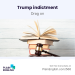Obrázek epizody What to know about Trump's indictment | Learn English phrasal verb 'drag on'