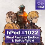 Obrázek epizody hPod #1022 - Final Fantasy Tactics & Battlefield 6