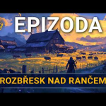 Obrázek epizody Rozbřesk nad rančem | Kampaň 3 - Na tahu | Epizoda 3
