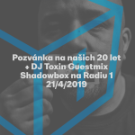 Obrázek epizody Shadowbox @ Radio 1 21/04/2019: dBridge Spotlight + DJ Toxin Guestmix