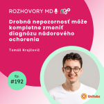 Obrázek epizody #192 Drobná nepozornosť môže kompletne zmeniť diagnózu nádorového ochorenia - Tomáš Krajčovič