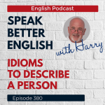 Obrázek epizody Speak Better English with Harry | Episode 380