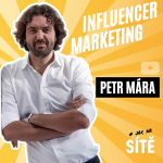 Obrázek epizody Petr Mára: Lidi mají rádi lidi, proto influencer marketing funguje