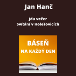 Obrázek epizody Jan Hanč - Jdu večer + Svítání v Holešovicích