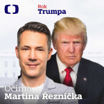 Obrázek epizody Rok Trumpa očima Martina Řezníčka