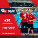Obrázek epizody Za oponou sportu #20 - Mgr. Martin Kratochvíl - Vrcholové plavání v České republice