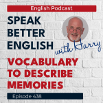 Obrázek epizody Speak Better English with Harry | Episode 438