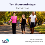 Obrázek epizody Do you really need 10,000 steps? | Learn English phrasal verb 'capitalize on'
