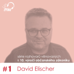 Obrázek epizody Série podcastů k 10. výročí od účinnosti občanského zákoníku. 1. díl – prof. David Elischer