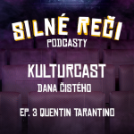 Obrázek epizody Silné Reči podcasty - Kulturcast Dana Čistého ep. 3 Quentin Tarantino