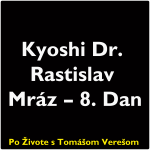 Obrázek epizody Po Živote s Tomášom Verešom #42 - Kyoshi Dr. Rastislav Mráz - 8. Dan