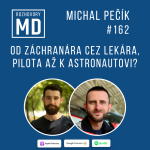 Obrázek epizody #162 Michal Pečík - Od záchranára cez lekára, pilota až k astronautovi?