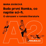Obrázek epizody Maria Siváková: Budu první Romka, co napíše sci-fi