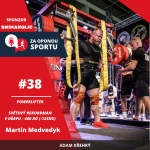 Obrázek epizody Za oponou sportu #38 - Martin Medvedyk - Powerlifter a světový rekordman v dřepu