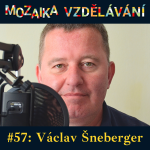 Obrázek epizody #57: S Václavem Šnebergerem o globálním vzdělávání a podpoře učitelů