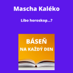 Obrázek epizody Mascha Kaléko - Libo horoskop…?