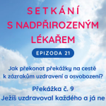 Obrázek epizody Epizoda 21 Překážka zázraků č. 9 - Ježíš uzdravoval každého a já ne