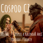Obrázek epizody CosPod CZ | 13. Díl - Cosples a kalendář akcí | Pozdrav z fronty