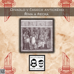 Obrázek epizody 26 – Divadlo v časech antického Říma a Řecka