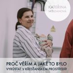 Obrázek epizody #25 Kateřina Moldanová - Proč věřím a jaké to bylo vyrůstat v křesťanském prostředí?