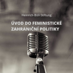 Obrázek epizody Úvod do feministické zahraniční politky