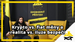 Obrázek epizody Studio Svobodného přístavu: Krypto vs. fiat měny a realita vs. iluze bezpečí