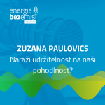 Obrázek epizody Zuzana Paulovics - Naráží udržitelnost na naši pohodlnost?