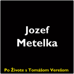 Obrázek epizody Po Živote s Tomášom Verešom #93 - Jozef Metelka