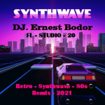 Obrázek epizody DJ. Ernest Bodor - FL Retro Synthwave 80s Remix 2021