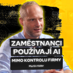 Obrázek epizody Zaměstnanci používají AI mimo kontrolu firmy – security v době AI 1/6