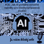 Obrázek epizody #36 Jak AI pomáhá vytvářet nabídky pro klienty (případová studie)