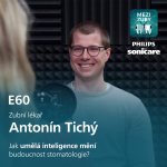 Obrázek epizody E60: O využívání umělé inteligence a budoucnosti zubního lékařství s Tondou Tichým