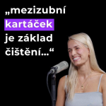 Obrázek epizody 72: LUCIE MOŠTÍKOVÁ HOFER - U kyselých POTRAVIN je dobré s ČIŠTĚNÍM chviličku počkat