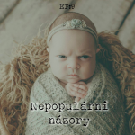 Obrázek epizody EP9: Nepopulární názory