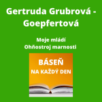 Obrázek epizody Gertruda Grubrová-Goepfertová - Moje mládí + Ohňostroj marnosti