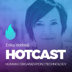 Obrázek epizody HOTCAST - Erika Vorlová o digitalizaci a lidech, o HR i leadershipu v době změn