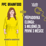 Obrázek epizody PPC Brainfood: Jak se nám během prvních 3 měsíců podařilo prodat zařízení Elonga za 5 miliónů? | uLab podcast