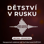 Obrázek epizody #85 Dětství v Rusku | Mikhail Urvantsev