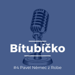 Obrázek epizody #4 Bítubíčko s Pavlem Němcem: Robe - český lovebrand z Valašského Meziříčí