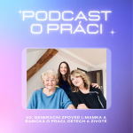 Obrázek epizody 50. Generační zpověď I.: Mamka a babička o práci, dětech a životě